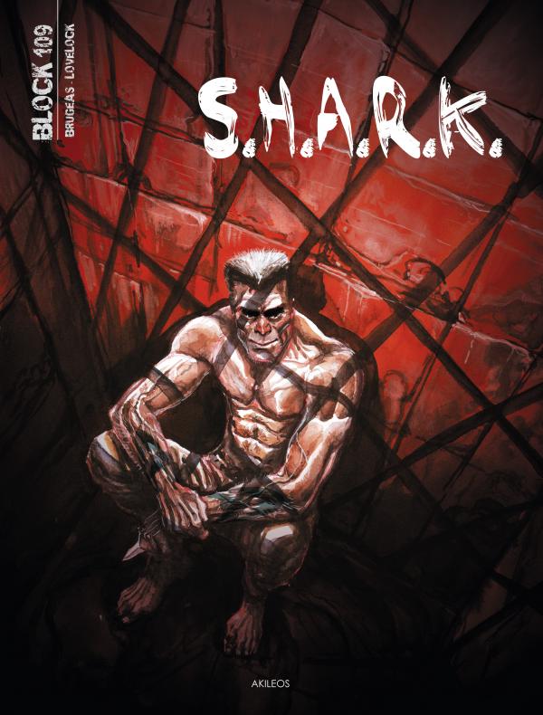 Block 109 : S.H.A.R.K. (0), bd chez Akileos de Brugeas, Lovelock, Toulhoat, Gallizia