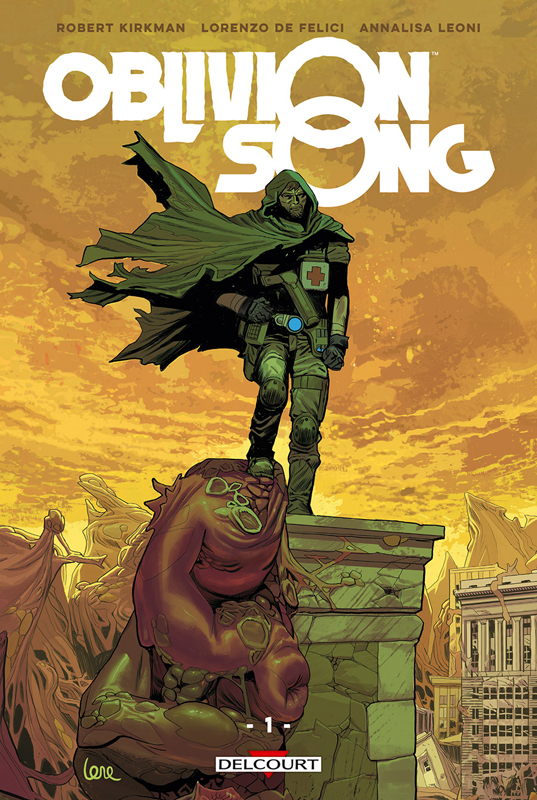  Oblivion Song T1, comics chez Delcourt de Kirkman, De Felici, Léoni