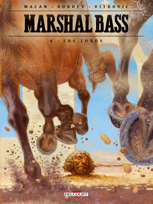 Marshal Bass T6 : Los Lobos (0), bd chez Delcourt de Macan, Kordey, Vitkovic