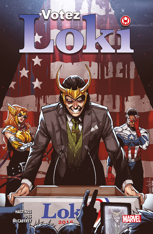 Votez Loki , comics chez Panini Comics de Lieber, Macchio, Hastings, Lee, Foss, Simonson, Kirby, McCaffrey, Rosenberg, Chuckry, Schiti