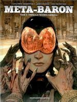  Méta-Baron – cycle 2, T3 : Orne-8 Le Techno-Cardinal (0), bd chez Les Humanoïdes Associés de Frissen, Jodorowsky, Henrichon