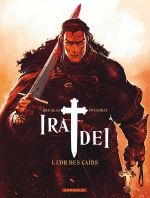  Ira dei – cycle 1, T1 : L'or des caïds (0), bd chez Dargaud de Brugeas, Toulhoat
