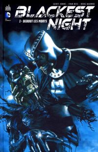  Blackest Night T1 : Debout les morts (0), comics chez Urban Comics de Johns, Ha, Mahnke, Reis, Pantazis, Mayor, Sinclair, Eltaeb, Migliari