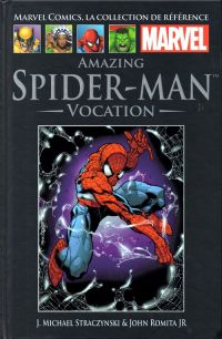  Marvel Comics, la collection de référence T24 : Amazing Spider-Man - Vocation (0), comics chez Hachette de Straczynski, Romita Jr, Avalon studios, Kemp, Campbell