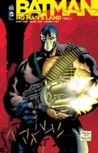  Batman - No man's land T5, comics chez Urban Comics de Rucka, O'neil, Barnes, Ostrander, Grayson, Dixon, Ryan, Broome, Balent, Scott, Kayanan, Sienkiewicz, Eaglesham, Johnson, Robinson, Purcell, Burchett, Janson, Ro, Vasquez, Rambo, Bleyaert, Lanning, Roy, Tewes, Wright, Wildstorm fx, Mulvihill, Digital Chame