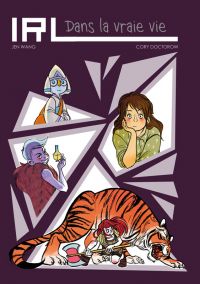 IRL - Dans la vraie vie, comics chez Akileos de Doctorow, Wang
