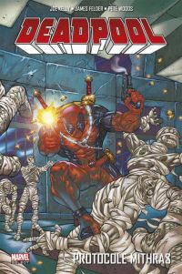  Deadpool (vol.3) T4 : Protocole Mithras (0), comics chez Panini Comics de Kelly, Felder, Teran, Powers, Woods, Cooper, McDaniel, Smith, Brewer, Greene, Ramos Jr, Blanchard, Somers