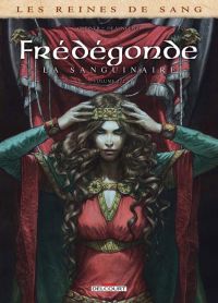 Les Reines de sang - Frédégonde, la sanguinaire T2, bd chez Delcourt de Greiner, de Vincenzi, Ralenti