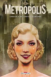 Metropolis T4, bd chez Delcourt de Serge Lehman, de Caneva, Martinos