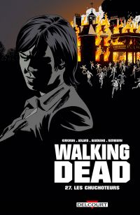  Walking Dead T27 : Les Chuchoteurs (0), comics chez Delcourt de Kirkman, Gaudiano, Adlard, Rathburn