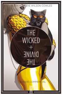  The Wicked + The Divine T3 : Suicide commercial (0), comics chez Glénat de Gillen, Hans, Brown, Graham, Del Duca, McKelvie, Lotay, Wilson