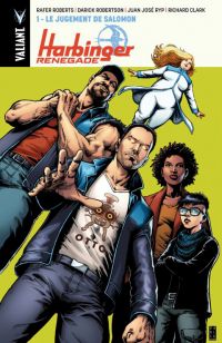  Harbinger Renegade T1 : Le jugement de Salomon (0), comics chez Bliss Comics de Roberts, Robertson, Martin, Juan Jose Ryp, Clark, Allen, d' Armata, Reber, Rodriguez