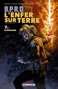  B.P.R.D. - L'enfer sur Terre T7 : Exorcisme (0), comics chez Delcourt de Stewart, Mignola, Arcudi, Norton, Campbell, Roberson, Stewart, Kalvachev