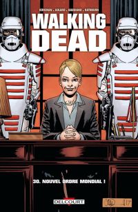  Walking Dead T30 : Nouvel Ordre Mondial ! (0), comics chez Delcourt de Kirkman, Gaudiano, Adlard, Rathburn, Stewart