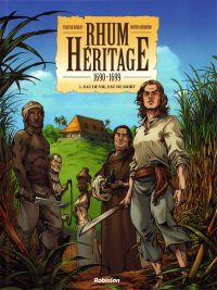  Rhum héritage T1 : Eau de vie, eau de mort (0), bd chez Robinson de Roulot, Guerrero, Crespo