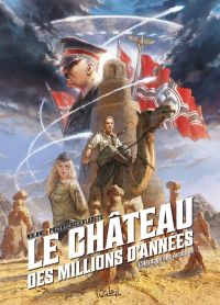 Le Château des millions d'années T1 : L'Héritage des Ancêtres (0), bd chez Soleil de Richard D.Nolane, Vladetic, Facio Garcia