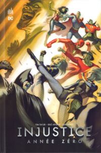 Injustice année zéro , comics chez Urban Comics de Taylor, Tormey , Antonio, Beredo, Bermejo