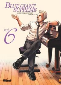  Blue giant suprême T6, manga chez Glénat de Ishizuka