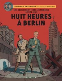  Blake & Mortimer T29 : Huit heures à Berlin (0), bd chez Blake et Mortimer de Fromental, Bocquet, Aubin, Croix
