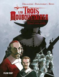 Les Trois mousquetaires T2 : Vingt ans après (0), bd chez Plein vent de Prolongeau, Delalande, Bono, Bono