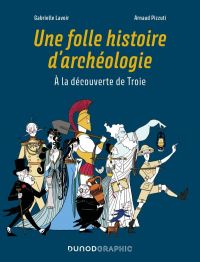 Une Folle histore d'archéologie, bd chez Dunod de Lavoir, Pizzuti