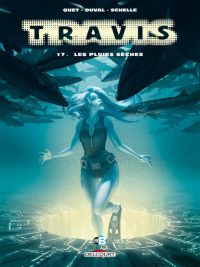  Travis T17 : Les Pluies sèches (0), bd chez Delcourt de Duval, Quet, Schelle, Siner