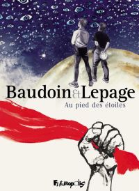 Au pied des étoiles, bd chez Futuropolis de Lepage, Baudoin