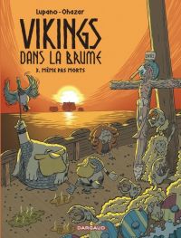  Vikings dans la brume T3 : Même pas morts (0), bd chez Dargaud de Lupano, Ohazar
